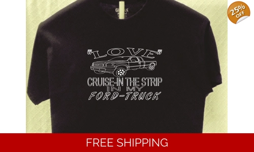Ford Truck "Cruise-in The Strip" T shirt Great Gift for a Friend